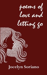  Jocelyn Soriano - Poems of Love and Letting Go.