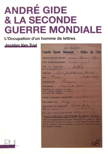 André Gide & la Seconde Guerre mondiale. L'Occupation d'un homme de lettres