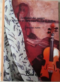 Jocelyne Aubin - Le miroir des songes - Concerto en bleu pour violon et chiffon.
