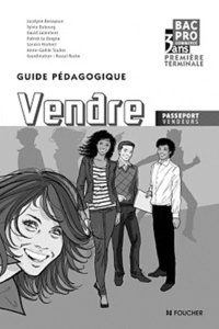 Jocelyne Benayoun et Sylvie Dubourg - Vendre, Bac Pro 1e, Tle : guide pédagogique.