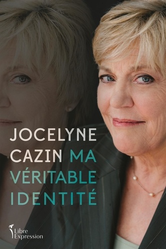 Jocelyne Cazin - Ma véritable identité.