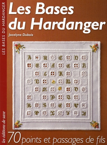 Jocelyne Dubois - Les bases du Hardanger - 70 points et passages de fils.