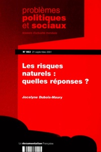 Jocelyne Dubois-Maury - Problemes Politiques Et Sociaux N° 863 21 Septembre 2001 : Les Risques Naturels, Quelles Reponses ?.