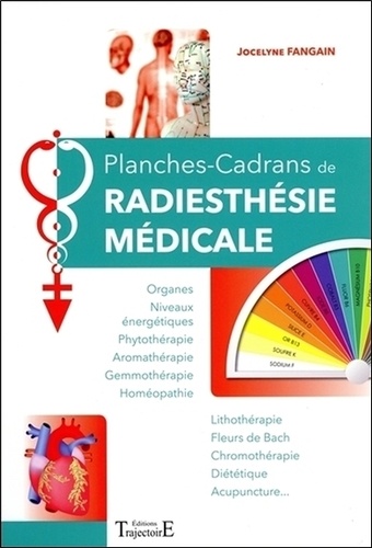 Planches-cadrans de radiesthésie médicale de Jocelyne Fangain - Grand  Format - Livre - Decitre