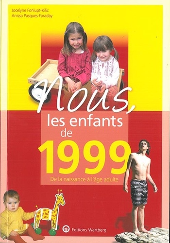 Nous, les enfants de 1999. De la naissance à l'âge adulte