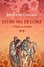 Jocelyne Godard - Lys en Val de Loire 2 : L'éloge au combat - Lys en Val de Loire Tome 2.