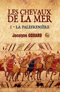 Jocelyne Godard - La palefrenière - Les chevaux de la mer Tome 1.