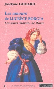 Les amours de Lucrèce Borgia