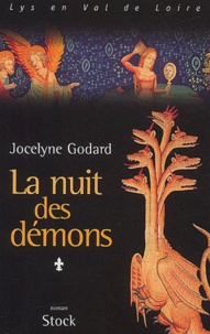 Jocelyne Godard - Lys en Val de Loire, l'Apocalypse Tome 1 : La nuit des démons.