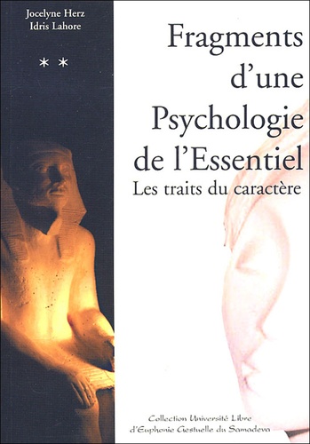 Jocelyne Herz et Idris Lahore - Fragments d'une Psychologie de l'Essentiel.