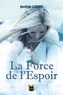 Jocelyne Larrieu - La Force de l'Espoir.