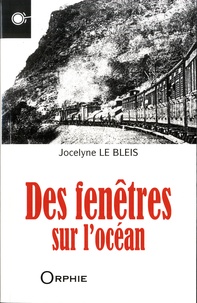 Jocelyne Le Bléis - Des fenêtres sur l'océan.