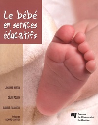 Jocelyne Martin et Céline Poulin - Le bébé en services éducatifs.