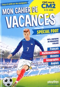 Mon cahier de vacances spécial foot - CM1 vers le CM2, 9-10 ans.pdf