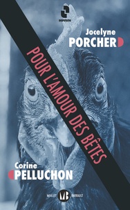 Jocelyne Porcher et Corine Pelluchon - Pour l'amour des bêtes.