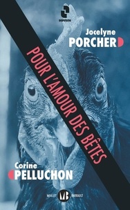 Jocelyne Porcher et Corinne Pelluchon - Pour l'amour des bêtes.
