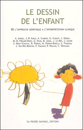 Jocelyne Raffier-Malosto et  Collectif - Le dessin de l'enfant - De l'approche génétique à l'interprétation clinique.