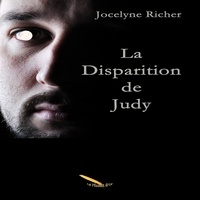 Jocelyne Richer et Olivier Lovero - La disparition de Judy.
