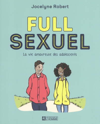 Full sexuel. La vie amoureuse des adolescents 3e édition