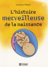 L'histoire merveilleuse de la naissance