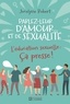 Jocelyne Robert - Parlez leur d'amour... et de sexualité - L'éducation sexuelle : ça presse !.