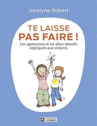 PDF book downloader téléchargement gratuit Te laisse pas faire (nouvelle edition) par Jocelyne Robert