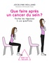 Jocelyne Rolland - Que faire après un cancer du sein ? - Toutes les réponses à vos questions.