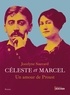 Jocelyne Sauvard - Céleste et Marcel, un amour de Proust.