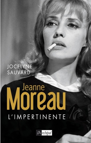 Jeanne Moreau. L'impertinente