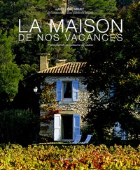 Jocelyne Sibuet - La maison de nos vacances.