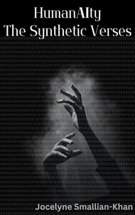 HumanAIty: The Synthetic Verses