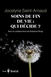 Jocelyne St-Arnaud - Soins de fin de vie : qui décide?.