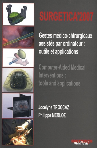 Jocelyne Troccaz - Surgetica - Gestes médico-chirurgicaux assistés par ordinateur : outils et applications, édition bilingue français-anglais.