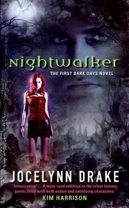 Jocelynn Drake - Nightwalker - The First Dark Days Novel.