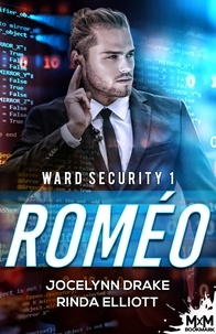 Jocelynn Drake et Rinda Elliott - Ward Security - Tome 1, Roméo.