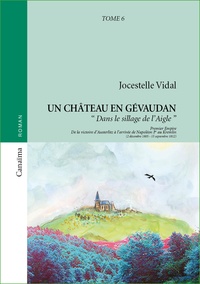 Jocestelle Vidal - Un château en Gévaudan Tome 6 : Dans le sillage de l'Aigle.