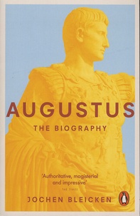 Jochen Bleicken - Augustus - The Biography.