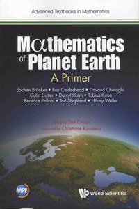 Jochen Broecker et Ben Calderhead - Mathematics of Planet Earth - A Primer.