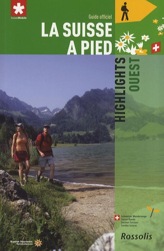 Jochen Ihle - La Suisse à pied - Tome 8, Highlights Ouest.