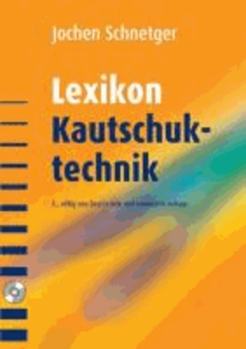 Jochen Schnetger - Lexikon Kautschuktechnik.