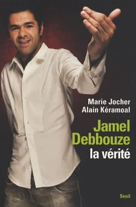 Jamel Debbouze, la vérité