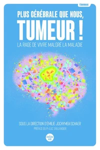 Plus cérébrale que nous, tumeur !