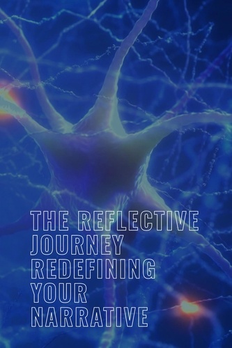  Jock Campbell - The Reflective      Journey:   Redefining Your Narrative - Personal well being in multiple modules, #3.