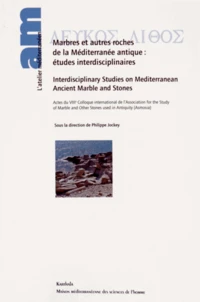 Marbres et autres roches de la Méditerranée antique : études interdisciplinaires