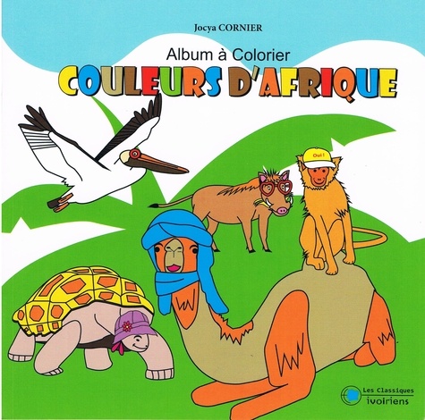 Jocya Cornier - Couleurs d'Afrique - Album à colorier.