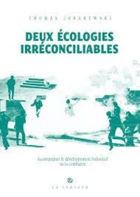 Deux écologies irréconciliables