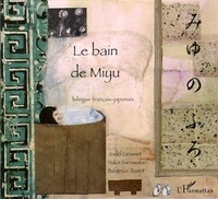 Jodël Grasset - Le bain de Miyu - Bilingue français-japonais.