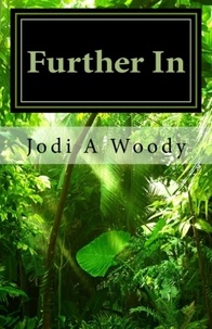  Jodi A Woody - Further In - Walking With God: Devotions, #3.