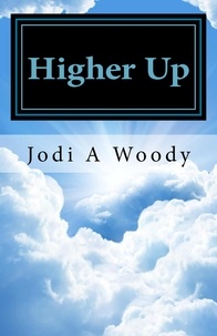  Jodi A Woody - Higher Up.