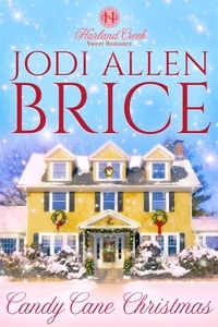  Jodi Allen Brice - Candy Cane Christmas - Harland Creek Series, #8.
